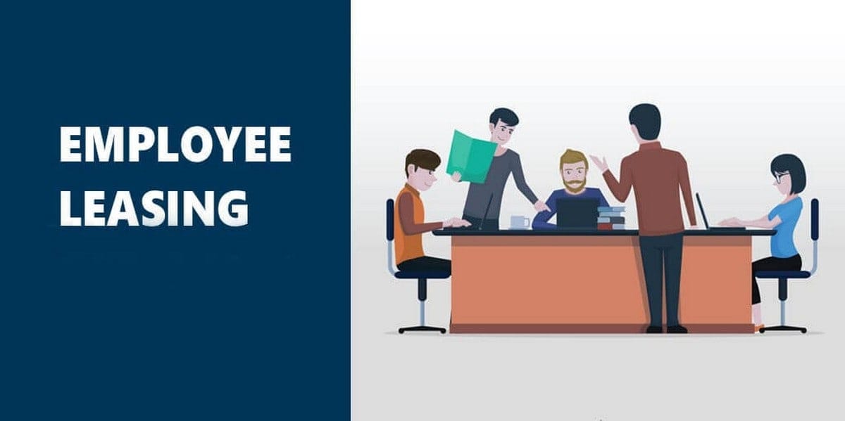 Things to Consider Before Hiring an Employee Leasing Company